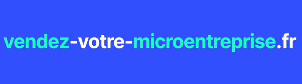 Et si vous revendiez votre micro-entreprise ? Une solution inédite signée vendez-votre-microentreprise.fr