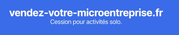 Transmission des micro-entreprises : Vendez-votre-microentreprise.fr change les pratiques